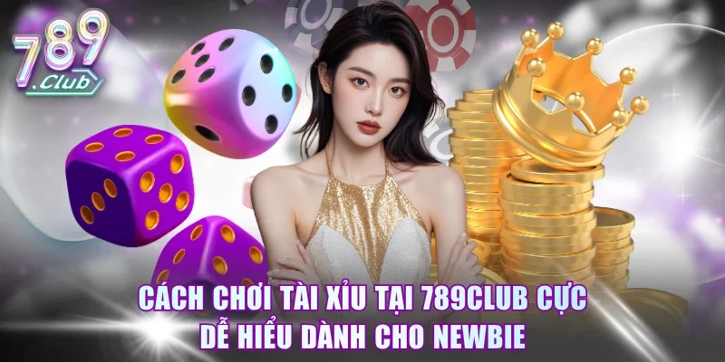 Cách chơi Tài Xỉu