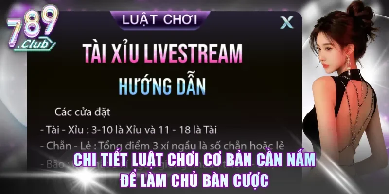 Chi tiết luật chơi cơ bản cần nắm để làm chủ bàn cược