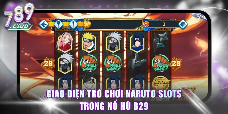 Giao diện trò chơi Naruto Slots trong nổ hũ B29