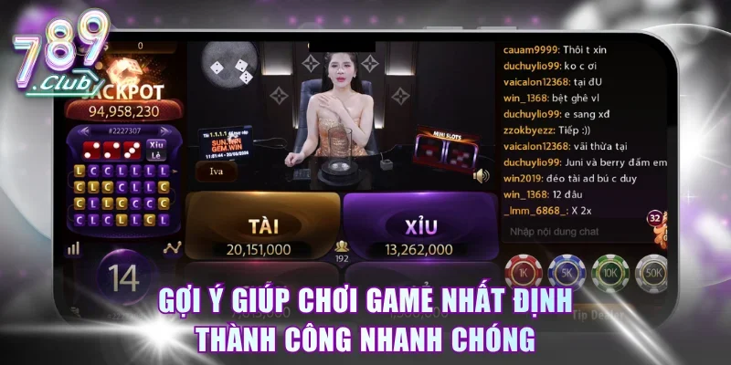Gợi ý giúp chơi game nhất định thành công nhanh chóng