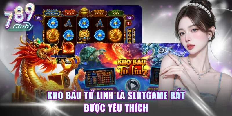 Kho báu tứ linh là slotgame rất được yêu thích