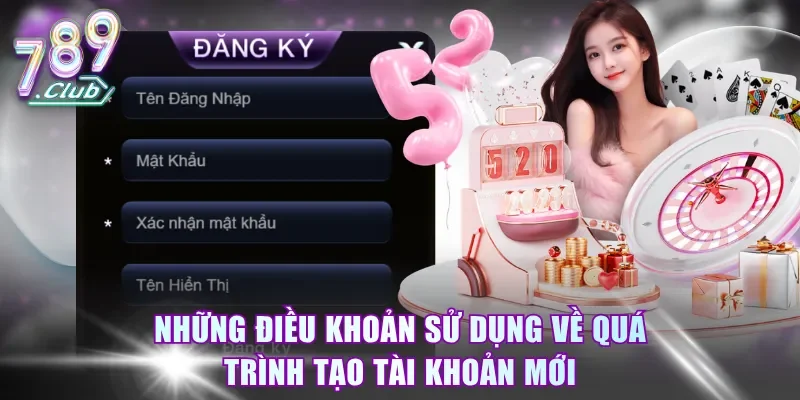 Những điều khoản sử dụng về quá trình tạo tài khoản mới