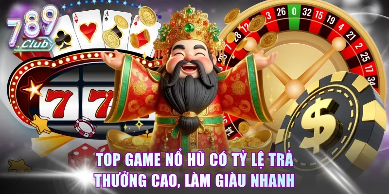 Top game nổ hũ