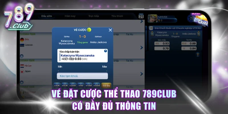 Vé đặt cược thể thao 789Club có đầy đủ thông tin